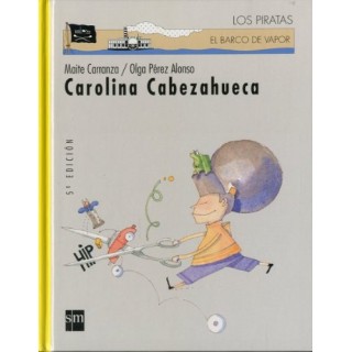 Carolina Cabezahueca (Barco de Vapor, TAPA DURA)